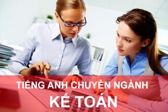 168 từ vựng tiếng Anh chuyên ngành kế toán