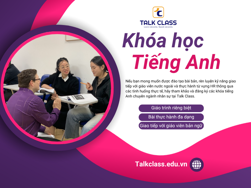 Tham gia các lớp tiếng Anh chuyên ngành nhân sự tại Talk Class