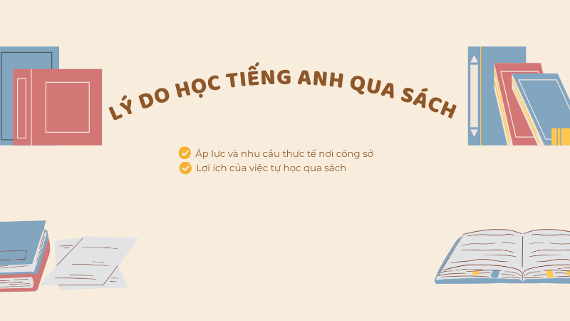 Lý do nên học tiếng Anh qua sách dạy tiếng anh giao tiếp cho người đi làm