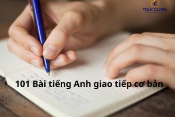 Bộ tài liệu 101 bài tiếng Anh giao tiếp cơ bản full theo chủ đề, dễ học