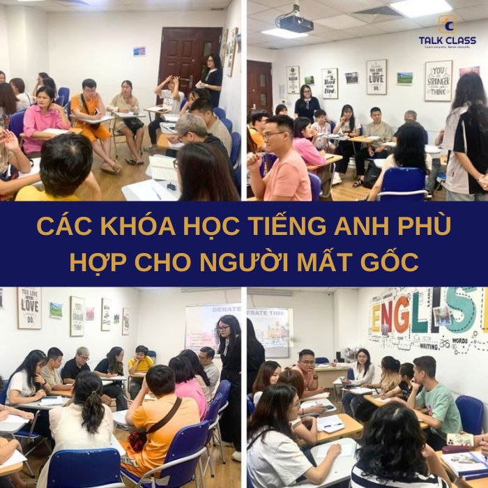 Các khóa học tiếng Anh phù hợp cho người mất gốc