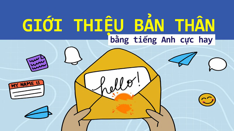 Cách giới thiệu bản thân bằng tiếng Anh trôi chảy