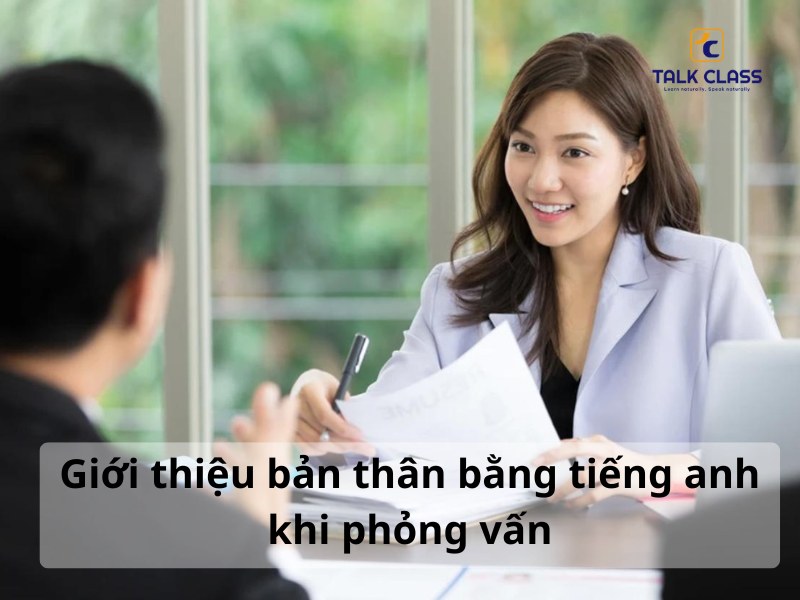 giới thiệu bản thân bằng tiếng anh khi phỏng vấn