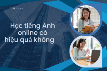 Học tiếng Anh online có hiệu quả không? 