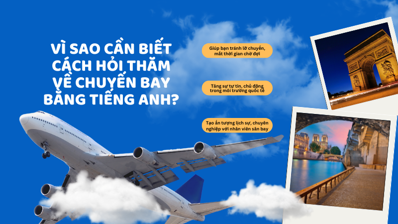 Vì sao cần biết cách hỏi thăm về chuyến bay bằng tiếng Anh