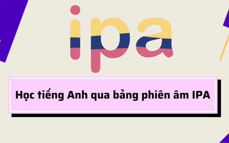 Phát âm tiếng Anh chuẩn cùng IPA