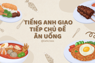 Tiếng Anh giao tiếp chủ đề ăn uống tại nhà hàng thông dụng
