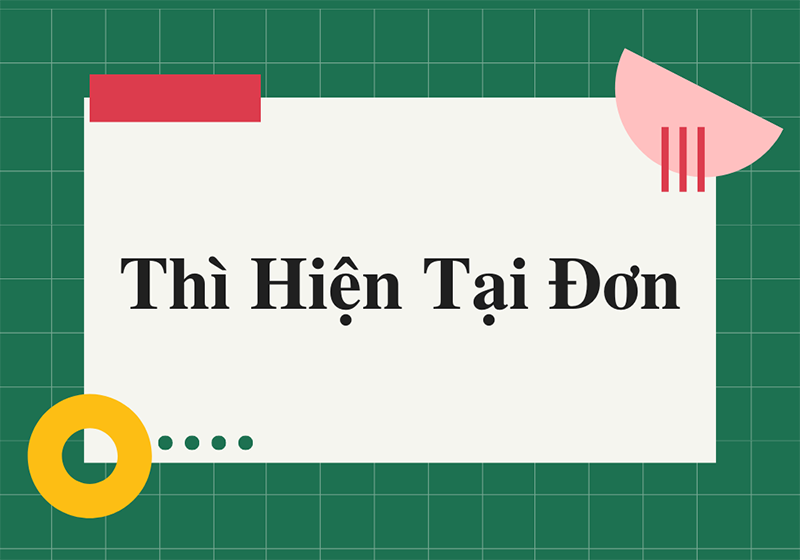Thi-hien-tai-don-Simple-Present-la-gi