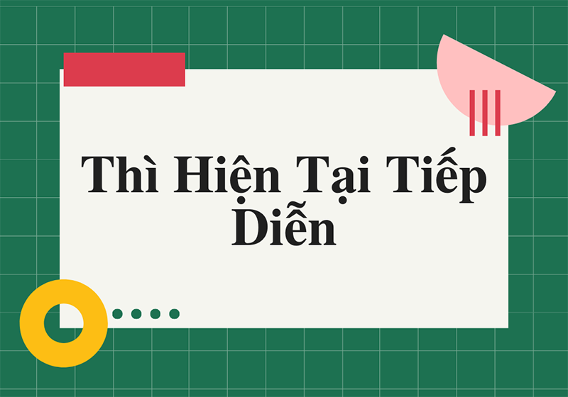 Thi-hien-tai-tiep-dien-la-gi