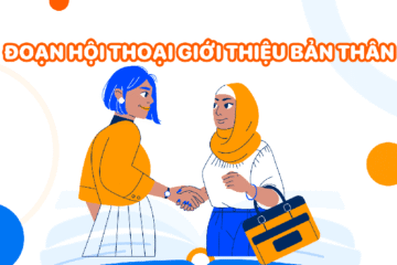 Mẫu đoạn hội thoại tiếng Anh giới thiệu bản thân ấn tượng