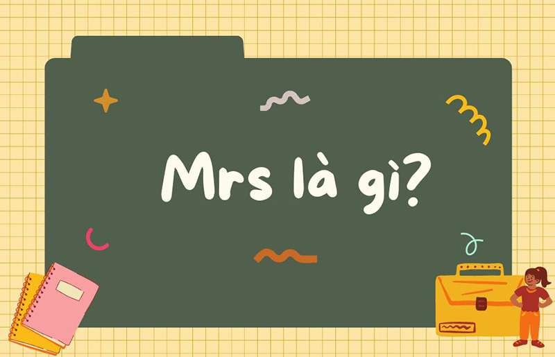 anh-img-Mrs-la-gi