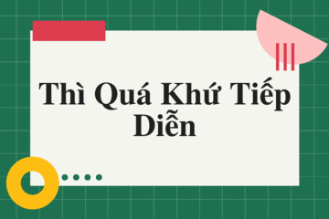 Thì quá khứ tiếp diễn (Past Continuous): Cấu trúc, cách dùng