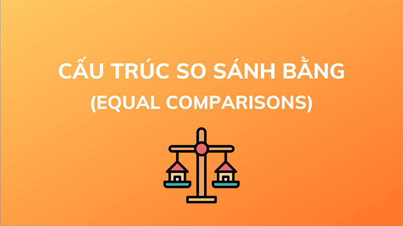 Cau-truc-so-sanh-bang-Equal-Comparison