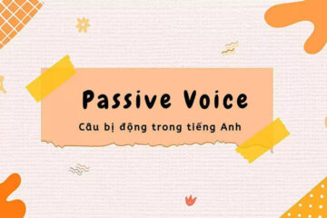 Câu bị động (Passive Voice): Cấu trúc, cách dùng, bài tập
