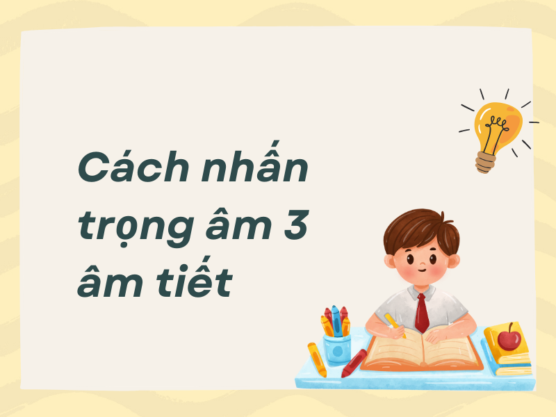 Cach-danh-trong-am-cua-tu-co-3-am-tiet