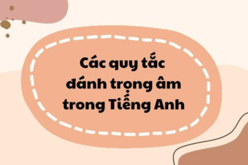 Cách đánh trọng âm tiếng anh đơn giản, chính xác, dễ nhớ
