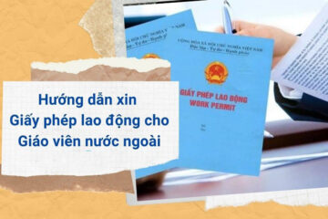 Quy trình xin giấy phép lao động cho giáo viên nước ngoài