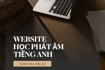 TOP 10 website học phát âm Tiếng Anh chuẩn, dễ dùng cho người mới