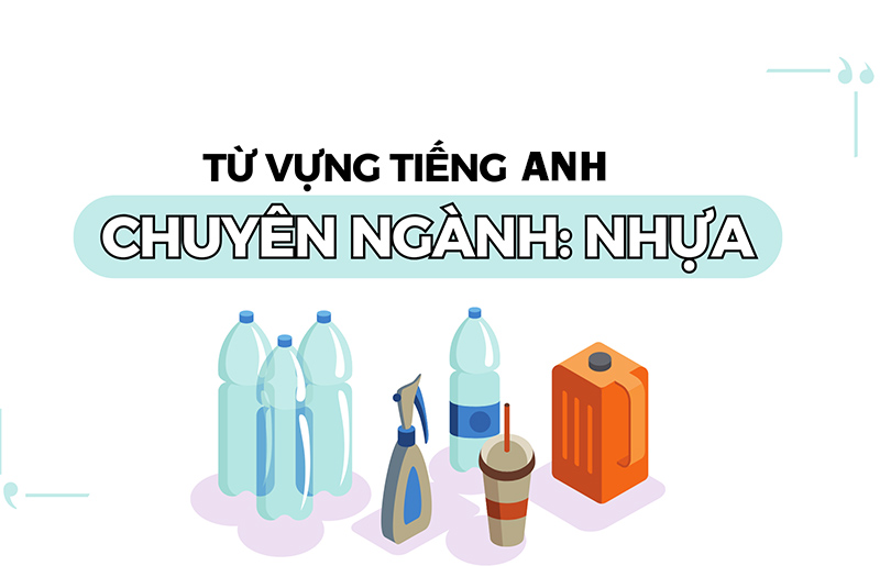 anh-img-tu-vung-tieng-anh-chuyen-nganh-nhua