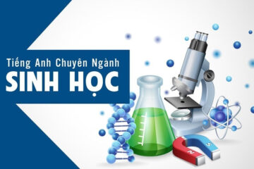 200+ Từ vựng tiếng Anh chuyên ngành sinh học theo chủ đề 