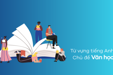 200+ từ vựng tiếng Anh chủ đề văn học (Phân loại + ví dụ)
