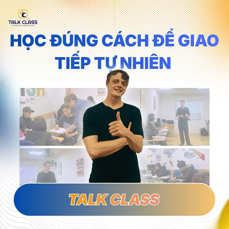 Học tiếng Anh giao tiếp tại Talk Class