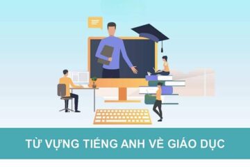 500+ Từ vựng tiếng Anh chuyên ngành giáo dục theo chủ đề