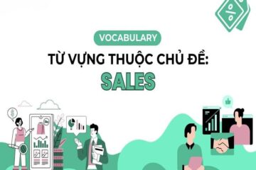 Trọn bộ từ vựng tiếng Anh chuyên ngành Sale kèm phiên âm
