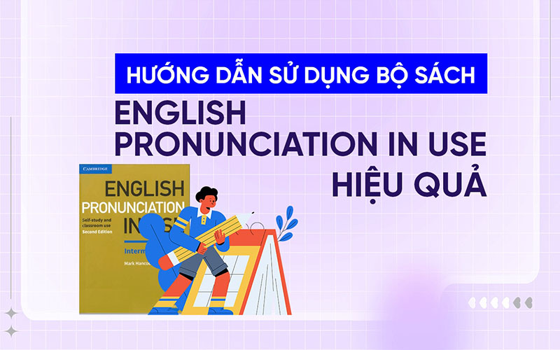 Cách học English Pronunciation in Use