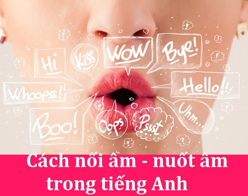 Mẹo học nối âm, nuốt âm