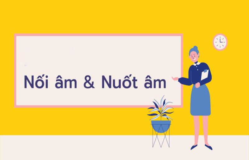 Nối âm và nuốt âm