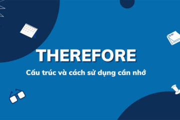 Cách dùng Therefore: Quy tắc dấu câu & Phân biệt với So