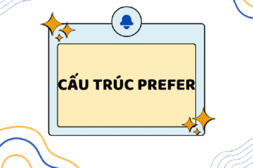 Cấu trúc Prefer: Cách dùng, công thức, bài tập (có đáp án)