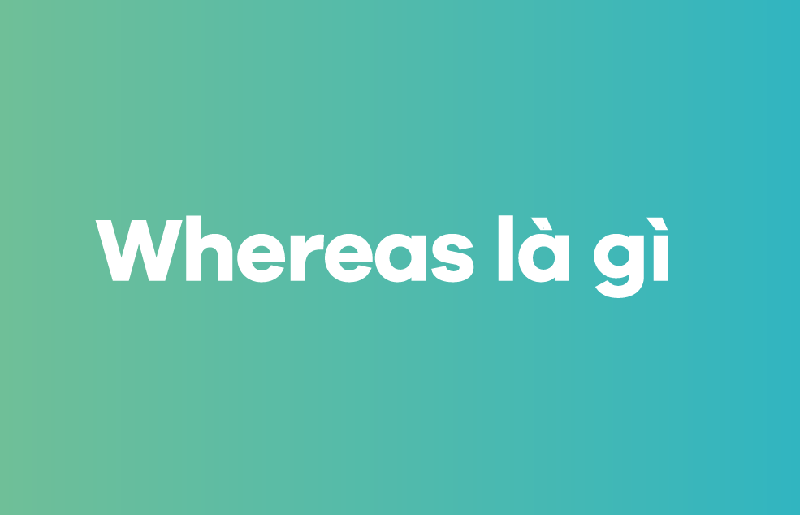 anh-img-Whereas-la-gi