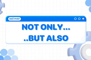 Cấu trúc Not only but also: Công thức, đảo ngữ & bài tập
