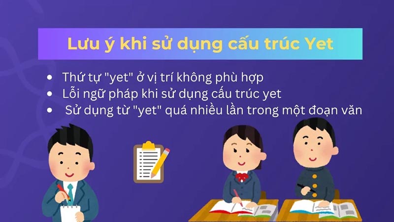 Lưu ý khi sử dụng yet